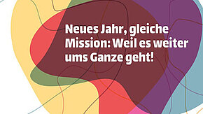 Titelbild der Jahresabschlusskarte mit dem Logo des 18. DJHT und dem Schriftzug "Neues Jahr, gleiche Mission: Weil es weiter ums Ganze geht!